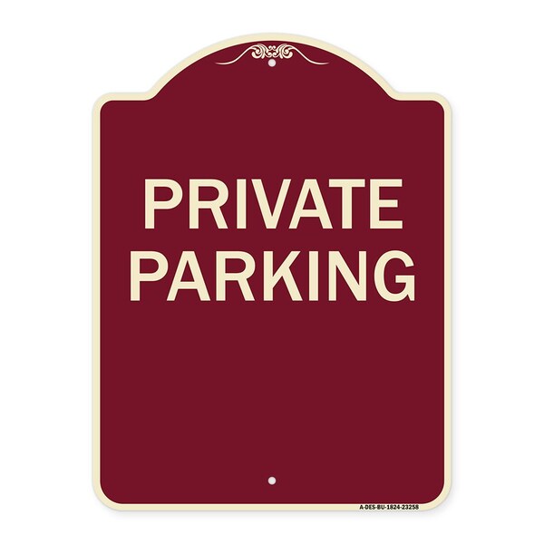 Designer Series Sign Private Parking, Burgundy Heavy-Gauge Aluminum Sign, 24" x 18", BU-1824-23258